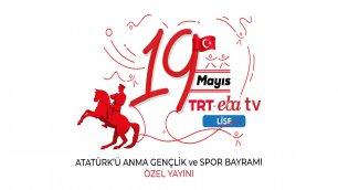 19 MAYIS COŞKUSU, TRT EBA TV LİSE'DE OLACAK